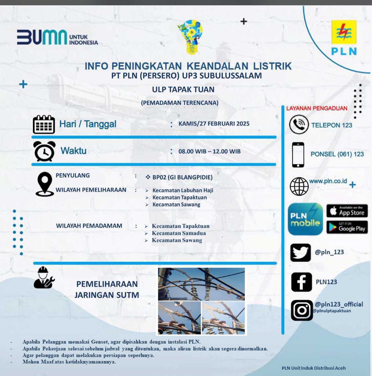 Pemeliharaan Jaringan SUTM, PLN Tapaktuan akan melakukan Pemadaman di Kecamatan Sawang, Samadua dan Tapaktuan pada Kamis Besok.