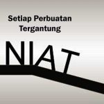 Niat: Benih yang Menentukan Buah