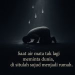 Air Mata yang Tak Lagi Meminta Dunia